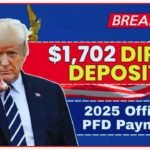 2025 Official PFD Payment Dates & $1702 Direct Deposits Confirmed After Stimulus Checks