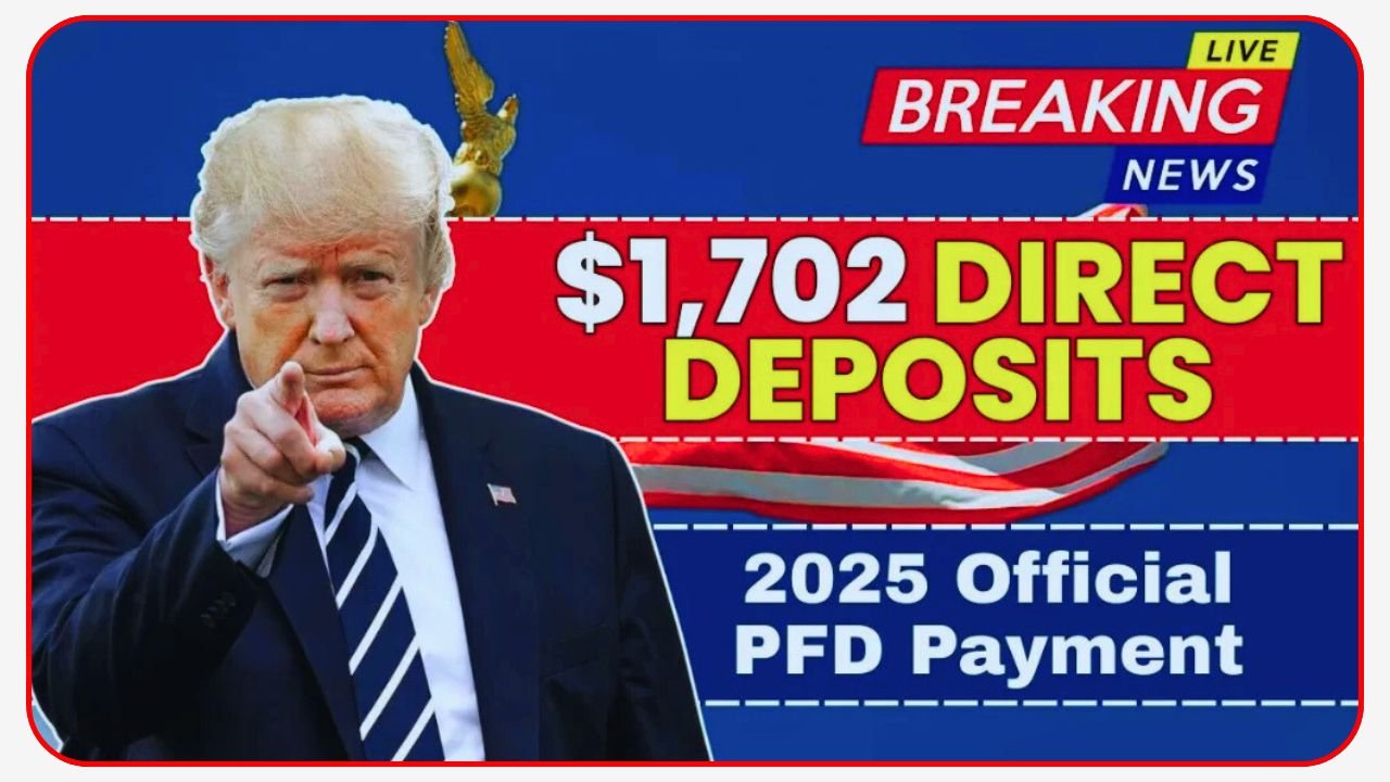 2025 Official PFD Payment Dates & $1702 Direct Deposits Confirmed After Stimulus Checks